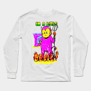 I'm a Little Devil! Long Sleeve T-Shirt